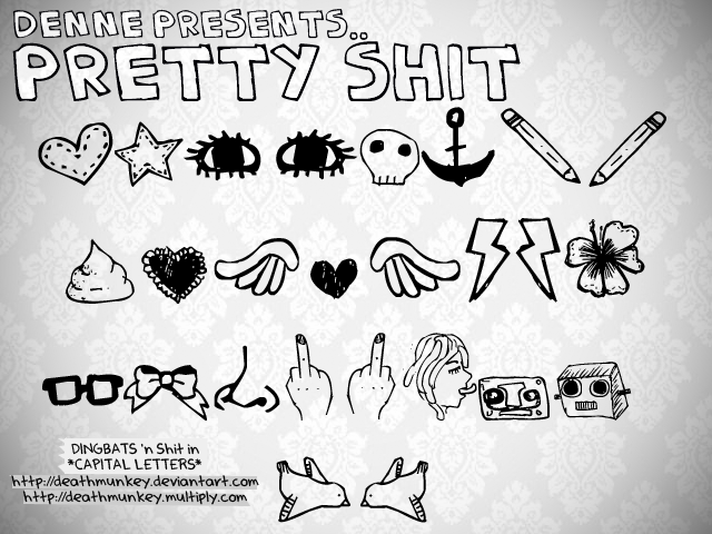 Denne Pretty Shit Font
