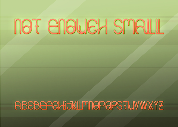 Not Enough Small Font