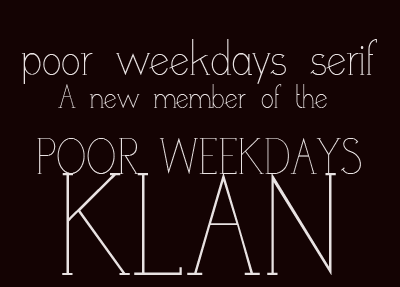 Poor Weekdays Serif Font