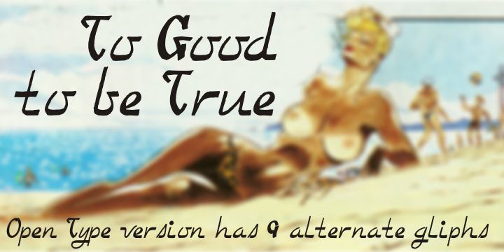Too Good To Be True Font