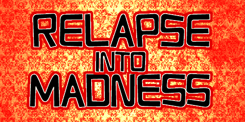 Relapse Into Madness Font