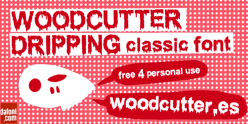 Woodcutter Dripping Classic Font Font