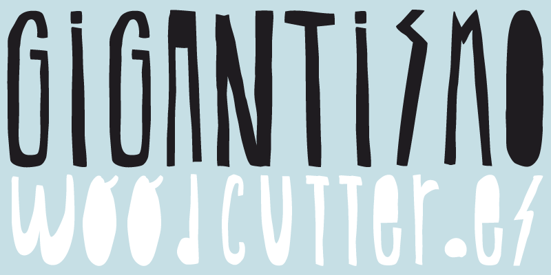 Woodcutter Gigantismo Font
