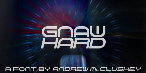 Gnaw Hard Font