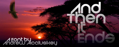 And Then It Ends Font