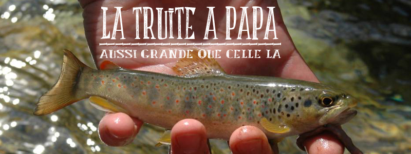 La Truite à Papa Font