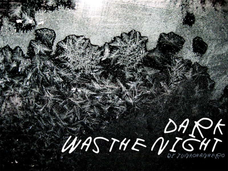 Dark was the night Font