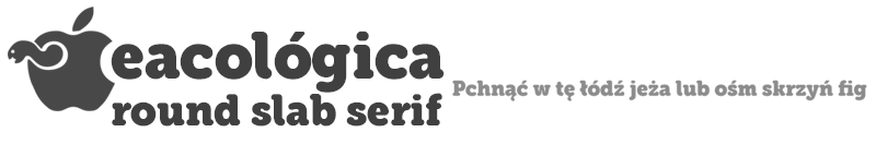 Eacologica Round Slab Font