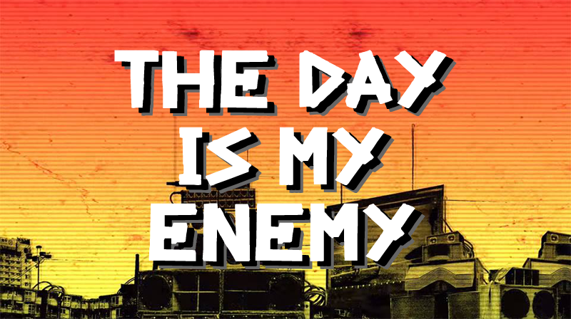 The Day Is My Enemy Font