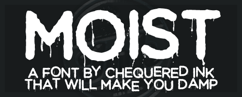 Moist Font