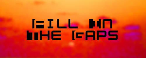 Fill In The Gaps Font