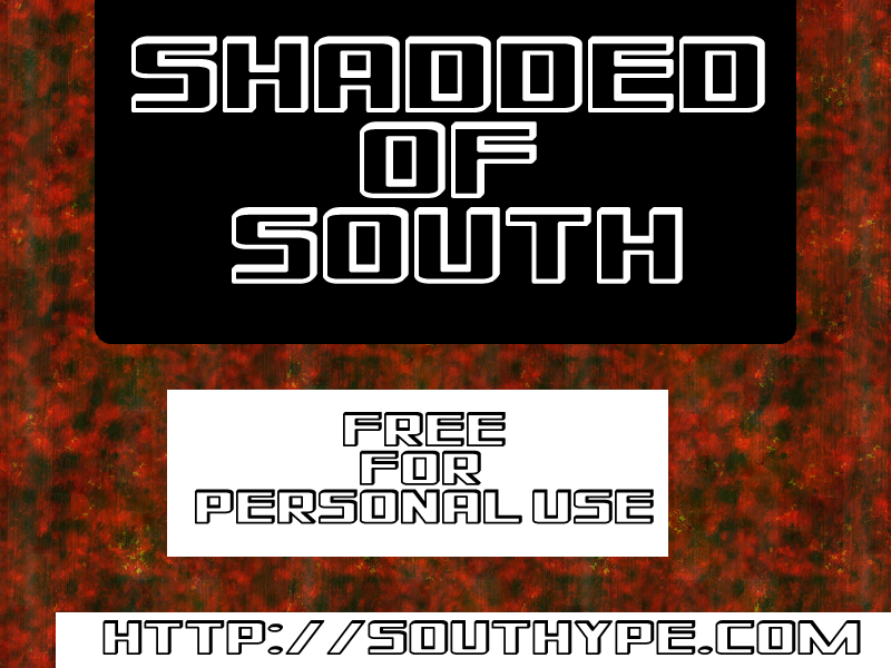 Shadded of South Font