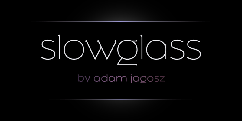 Slowglass Font
