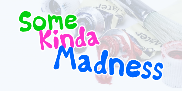 Some Kinda Madness Font