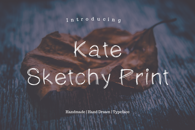 Kate Sketchy Print Font
