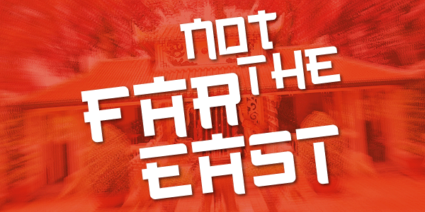 Not the far east Font