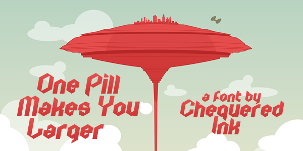One Pill Makes You Larger Font