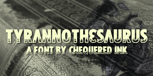 Tyrannothesaurus Font