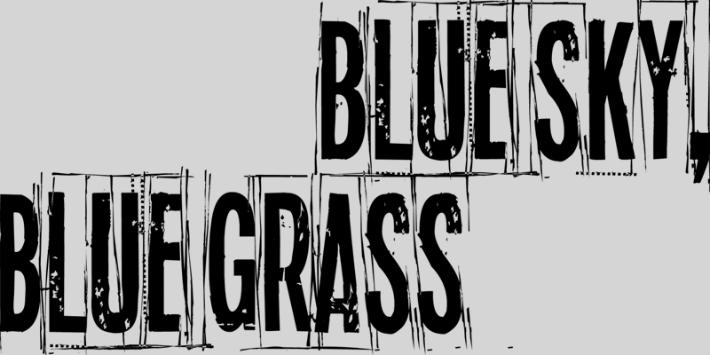 Blue sky, blue grass Font