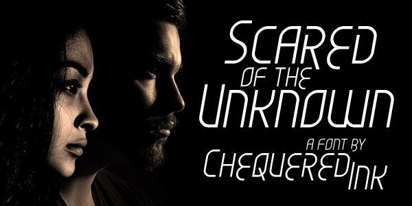 Scared of the Unknown Font