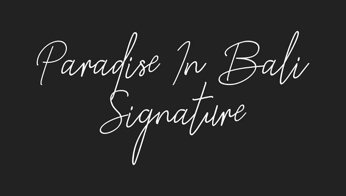 Paradise in Bali Signature Font