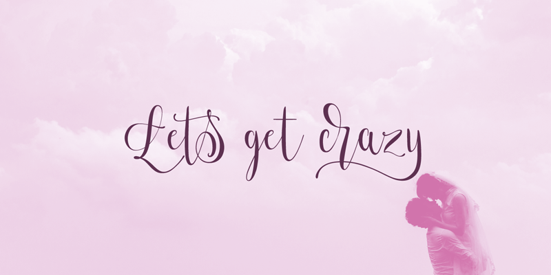 Lets get crazy Font