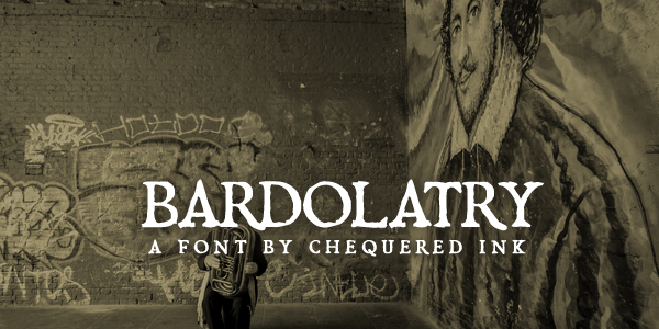 Bardolatry Font