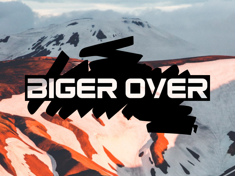 B Biger Over Font