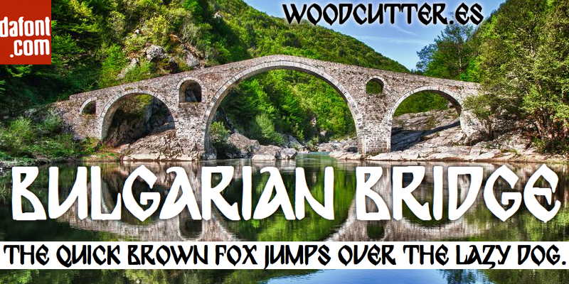 Bulgarian Bridge Font