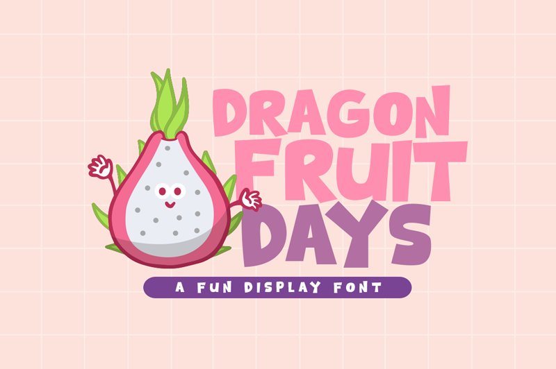 Dragon Fruit Days Font