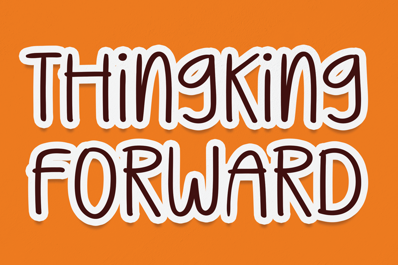 Thingking Forward Font