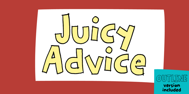 Juicy Advice Font