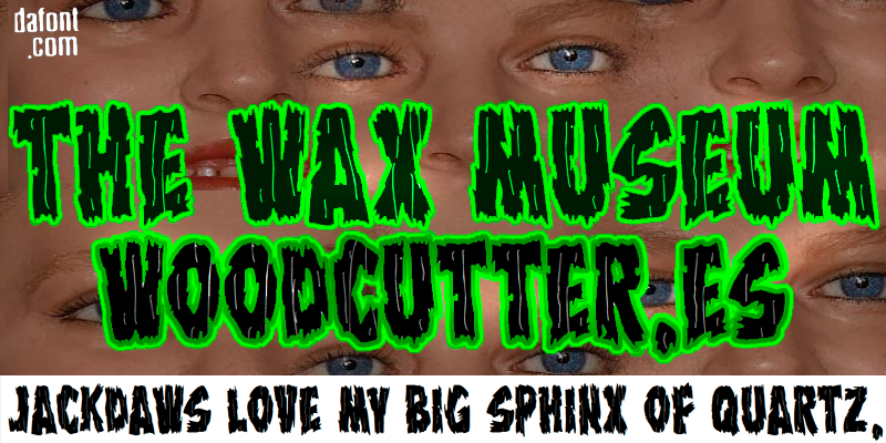 The Wax Museum Font