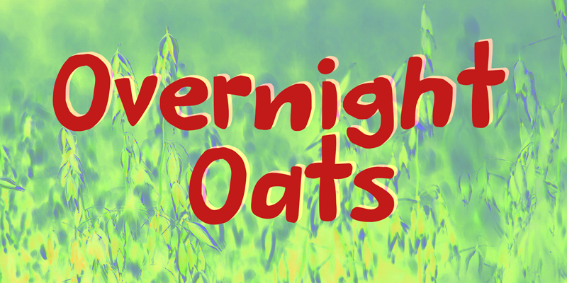 Overnight Oats Font