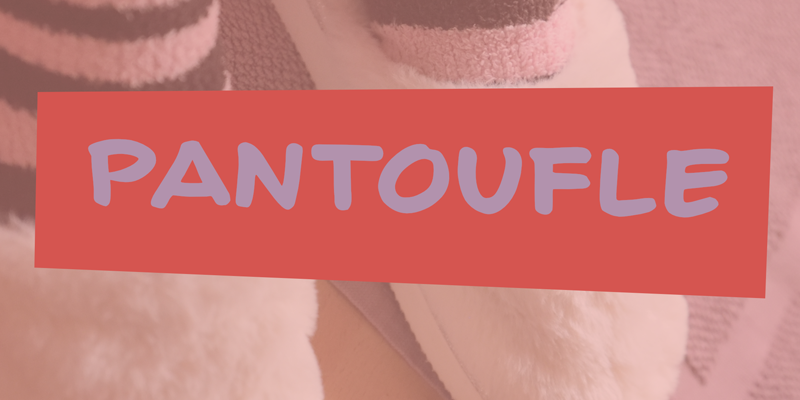 Pantoufle Font