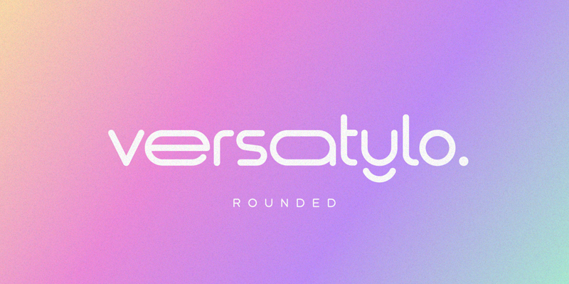 Versatylo Rounded Font