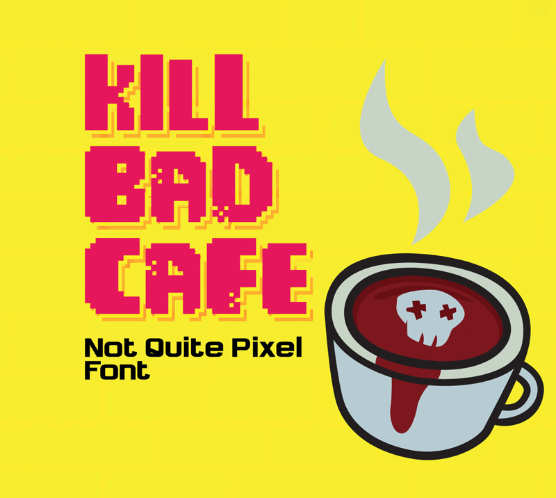 Kill Bad Cafe Font