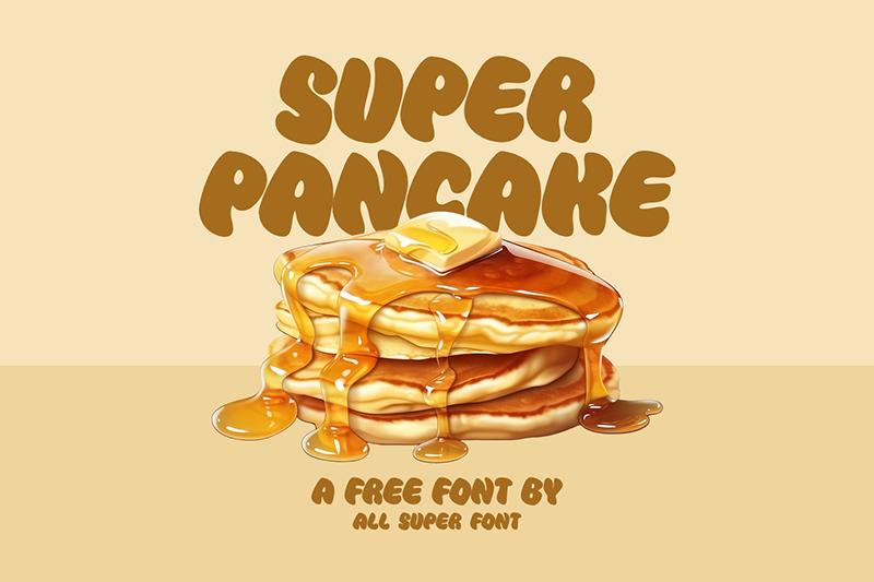 Super Pancake Font