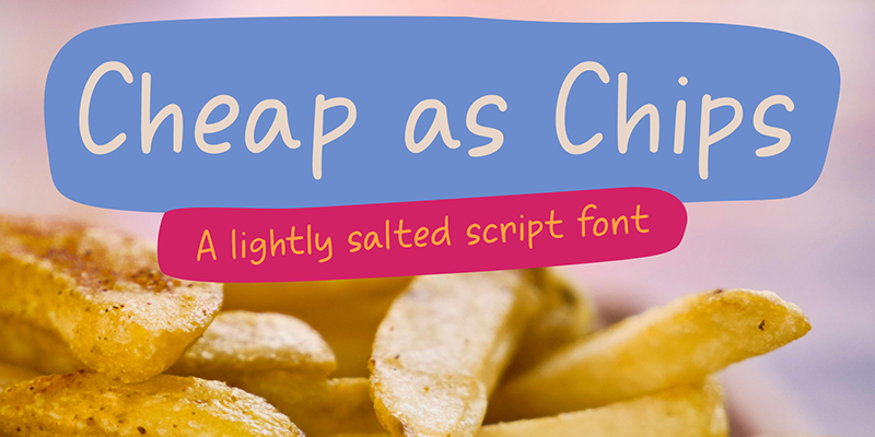 Cheap As Chips Font