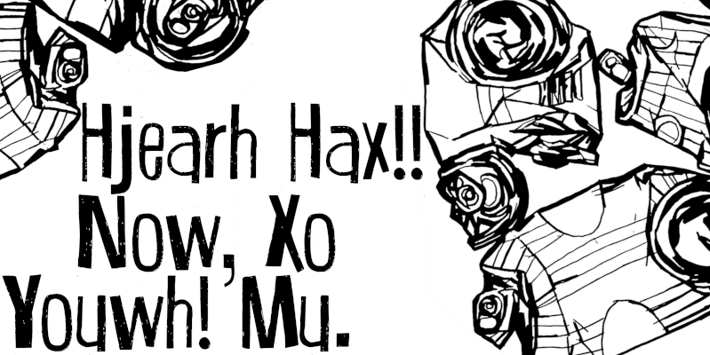 Hjearh Hax!! Now, Xo Youwh! Mu. Font