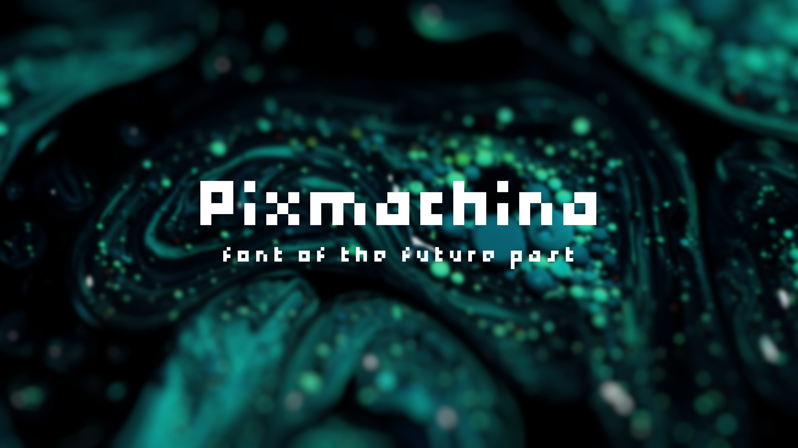 Pixmachina Font