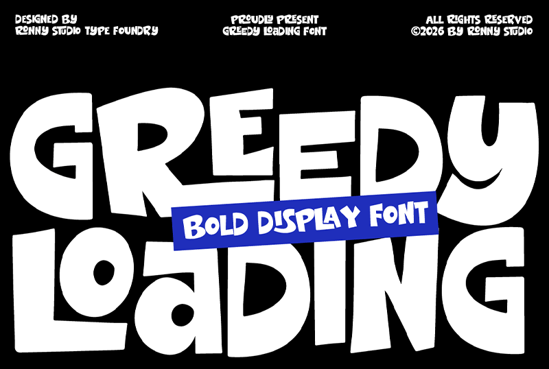 Greedy Louding Font