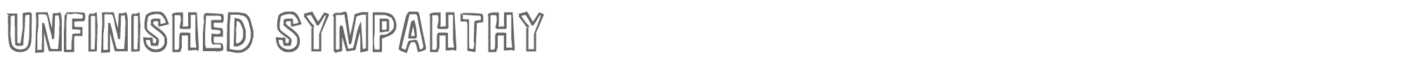 Unfinished Sympahthy UNFINISHEDSYMPATHY.ttf font preview