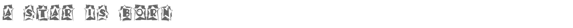 A star is born ASTAB___.TTF font preview