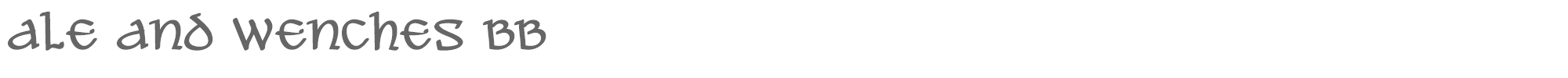 Sample characters Ale and Wenches BB Font