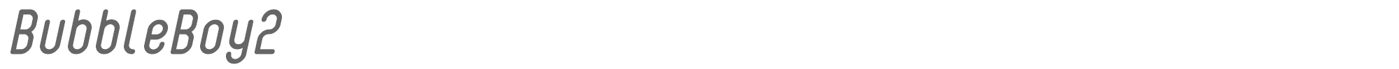 Bubbleboy BUBBLEBOY2.ttf font preview