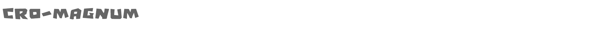 Cro-Magnum cro.ttf font preview