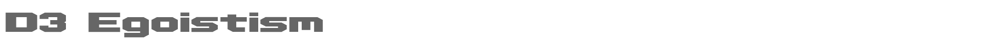 Sample characters D3 Egoistism Font