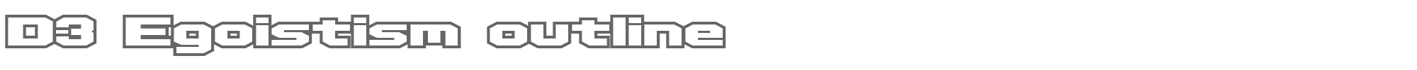 D3 Egoistism D3Egoistism_o.TTF font preview