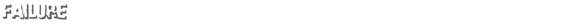 Failure FAILURE_.TTF font preview